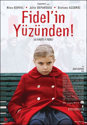 Fidel’in Yüzünden – La Faute à Fidel